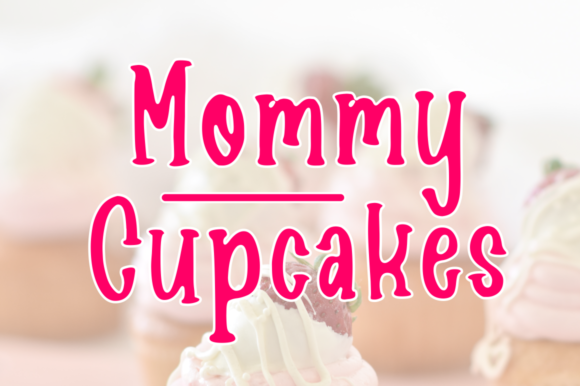 Enhance Your Brand with Mommy Cupcakes Font